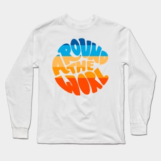 Around The World Long Sleeve T-Shirt